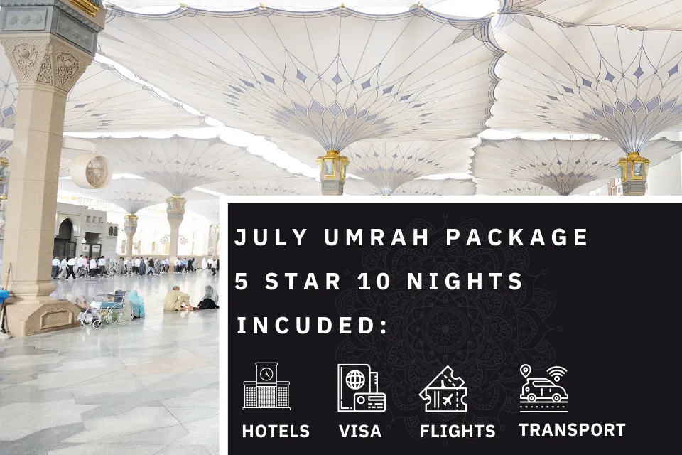 10 Nights 5 Star July Umrah Package