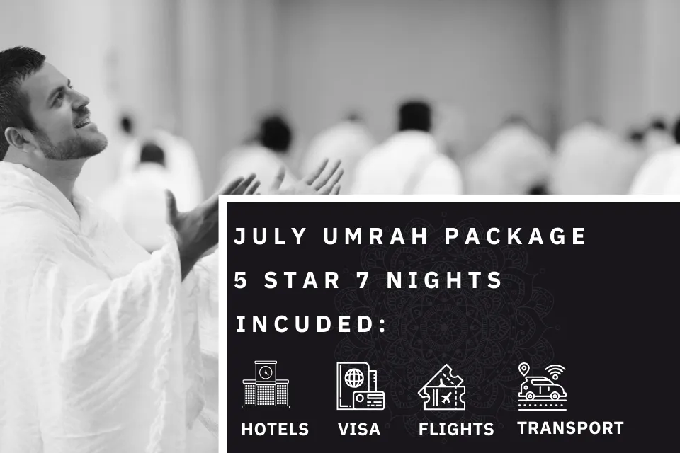 7 Nights 5 Star July Umrah Package